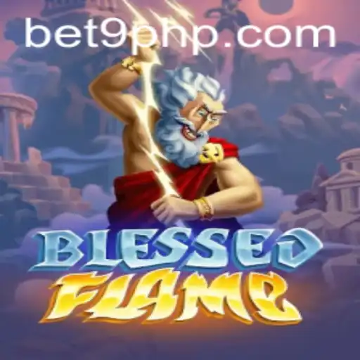 Discover the Exciting World of BlessedFlame: A Comprehensive Guide