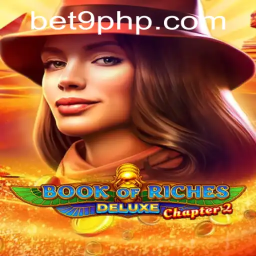 Explore the Thrilling World of Book of Riches Deluxe Chapter 2 on Bet9Ph